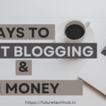 13 ways to start blog